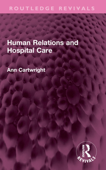Paperback Human Relations and Hospital Care Book