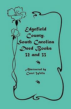 Paperback Edgefield County, South Carolina: Deed Books 32 and 33 Book