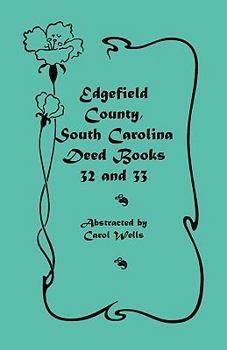 Paperback Edgefield County, South Carolina Deed Books 32 and 33 Book