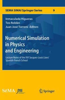 Paperback Numerical Simulation in Physics and Engineering: Lecture Notes of the XVI 'Jacques-Louis Lions' Spanish-French School Book