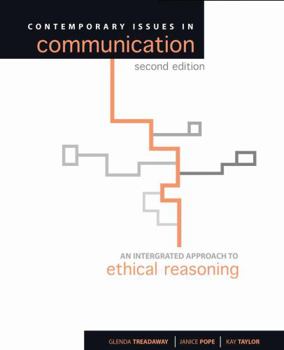 Paperback Contemporary Issues in Communication: An Integrated Approach to Ethical Reasoning Book