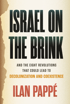 Hardcover Israel on the Brink: And the Eight Revolutions That Could Lead to Decolonization and Coexistence Book