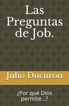 Paperback Las Preguntas de Job.: ¿Por qué Dios permite...? [Spanish] Book