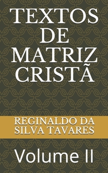 Paperback Textos de Matriz Cristã: Volume II [Portuguese] Book