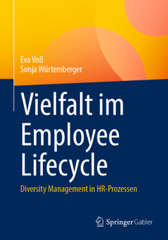 Hardcover Vielfalt Im Employee Lifecycle: Diversity Management in Hr-Prozessen [German] Book