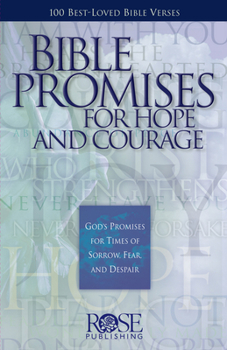 Paperback Bible Promises for Hope and Courage: God's Promises for Times of Sorrow, Fear, and Despair Book