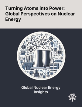Paperback Turning Atoms Into Power: Global Perspectives on Nuclear Energy Book
