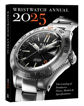 Paperback Wristwatch Annual 2025: The Catalog of Producers, Prices, Models, and Specifications Book