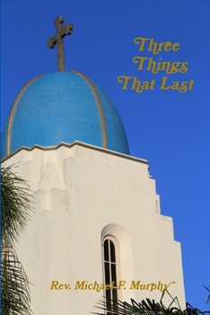 Paperback Three Things That Last Book