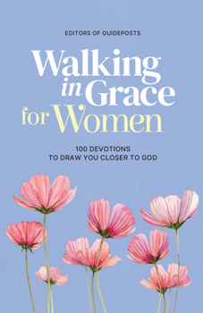 Hardcover Walking in Grace for Women: 100 Devotions to Draw You Closer to God Book