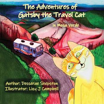 Paperback The Adventures of Gatsby the Travel Cat in Mesa Verde Book