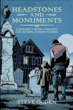 Paperback Headstones and Monuments: A slightly bone-chilling collection of short stories Book