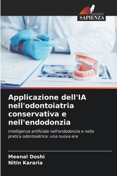 Applicazione dell'IA nell'odontoiatria conservativa e nell'endodonzia (Italian Edition)