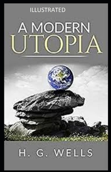 Paperback A Modern Utopia Illustrated Book