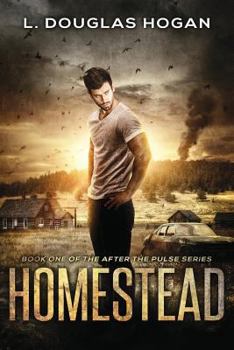 Paperback Homestead: A Post-Apocalyptic Tale of Human Survival Book