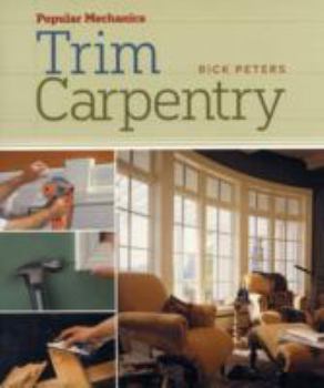 Paperback Popular Mechanics Trim Carpentry Book