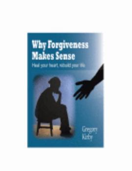 Why Forgiveness Makes Sense