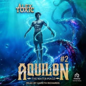 Aquilon: The Water Mage #2 (The Water Mage)