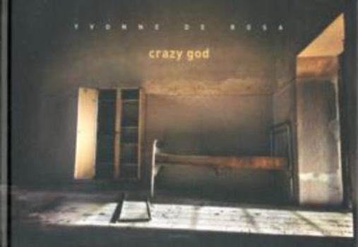 Hardcover Yvonne de Rosa: Crazy God Book