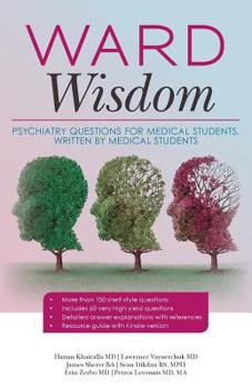 Paperback Ward Wisdom: Psychiatry Questions for Medical Students, Written by Medical Students Book