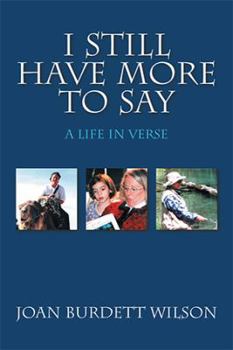 Hardcover I Still Have More to Say: A Life in Verse Book