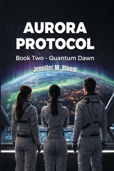 Paperback Aurora Protocol : Book Two - Quantum Dawn Book