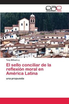 Paperback El sello conciliar de la reflexión moral en América Latina [Spanish] Book