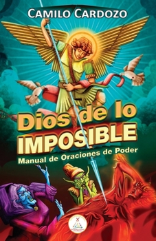 Paperback Dios de Lo Imposible: Manual De Oraciones De Poder [Spanish] Book