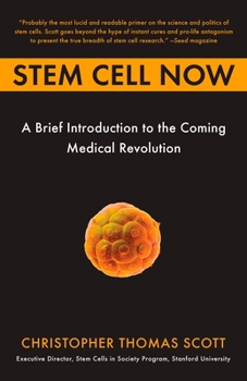 Paperback Stem Cell Now: A Brief Introduction to the Coming of Medical Revolution Book