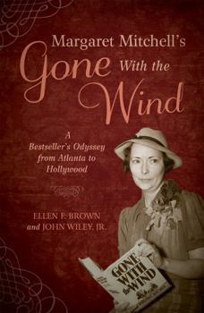 Hardcover Margaret Mitchell's Gone with the Wind: A Bestseller's Odyssey from Atlanta to Hollywood Book