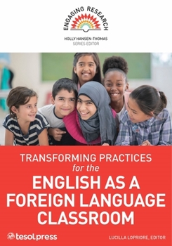 Paperback Transforming Practices for the English as a Foreign Language Classroom Book