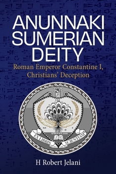 Anunnaki Sumerian Deity: Roman Emperor Constantine I, Christians' Deception