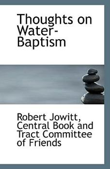 Paperback Thoughts on Water-Baptism Book