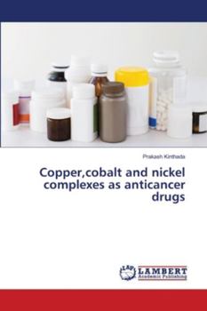 Paperback Copper, cobalt and nickel complexes as anticancer drugs Book
