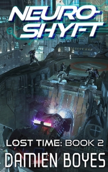 Neuroshyft - Book #2 of the Lost Time