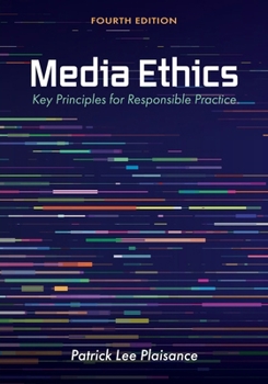 Paperback Media Ethics: Key Principles for Responsible Practice Book