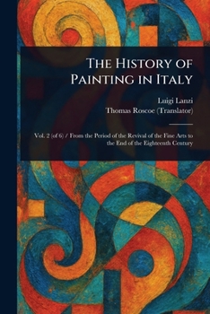 Paperback The History of Painting in Italy Book