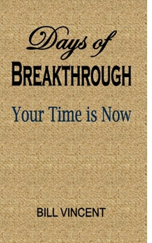Paperback Days of Breakthrough: Your Time is Now Book