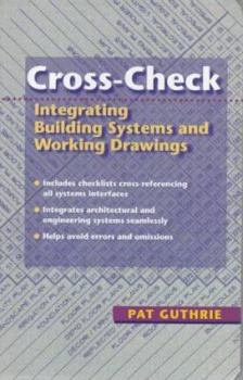 Paperback Cross-Check: Integrating Building Systems and Working Drawings Book