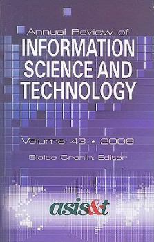 Annual Review of Information Science & Technology, Volume 43