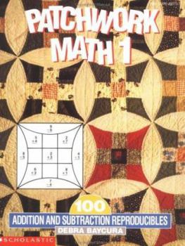 Paperback Patchwork Math 1: 100 Addition & Subtraction Reproducibles Book