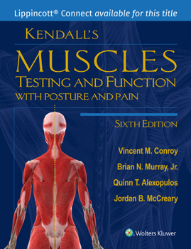 Misc. Kendall's Muscles: Testing and Function with Posture and Pain 6e Lippincott Connect Access Card for Packages Only Book