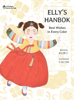 Hardcover Elly's Hanbok: Best Wishes in Every Color Book