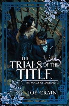 The Trials of the Title (The Royals of Andelar)