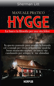 Paperback Hygge: Le Basi e la Filosofia per Una Vita Felice [Italian] Book