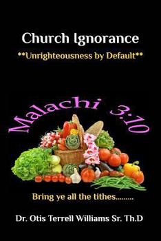 Paperback Church Ignorance: Unrighteousness by Default Book