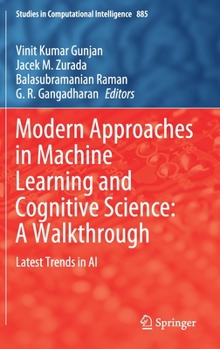 Hardcover Modern Approaches in Machine Learning and Cognitive Science: A Walkthrough: Latest Trends in AI Book