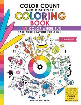 Paperback Color Count and Discover Coloring Book: CMY Color Wheel Fun Book