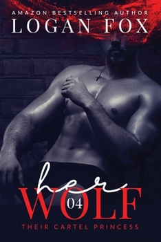 Her Wolf - Book #4 of the Ruthless Reign