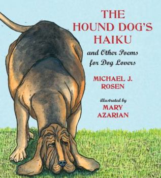 Hardcover The Hound Dog's Haiku: And Other Poems for Dog Lovers Book